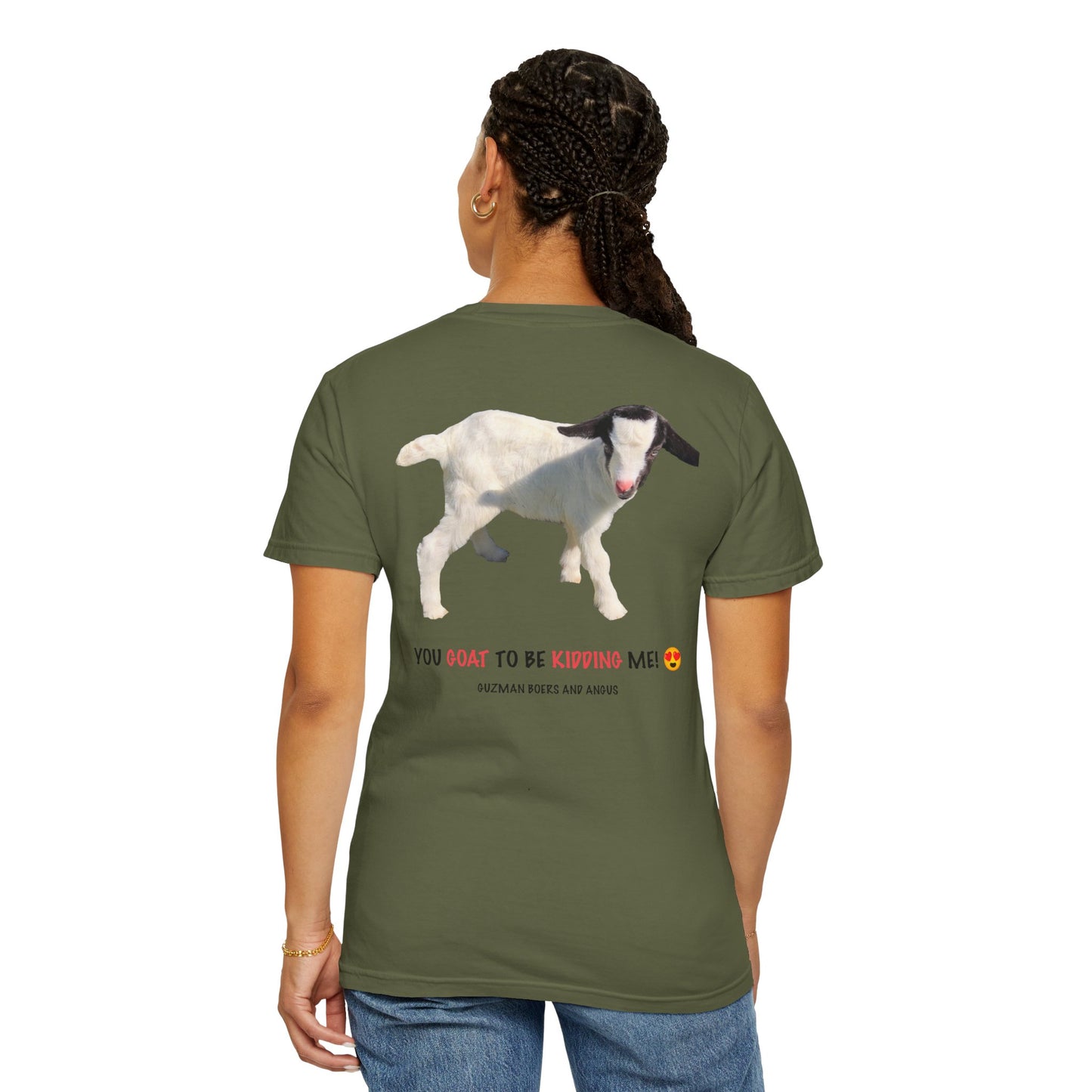 YOU GOAT TO BE KIDDING ME! Unisex Funny Goat T-Shirt