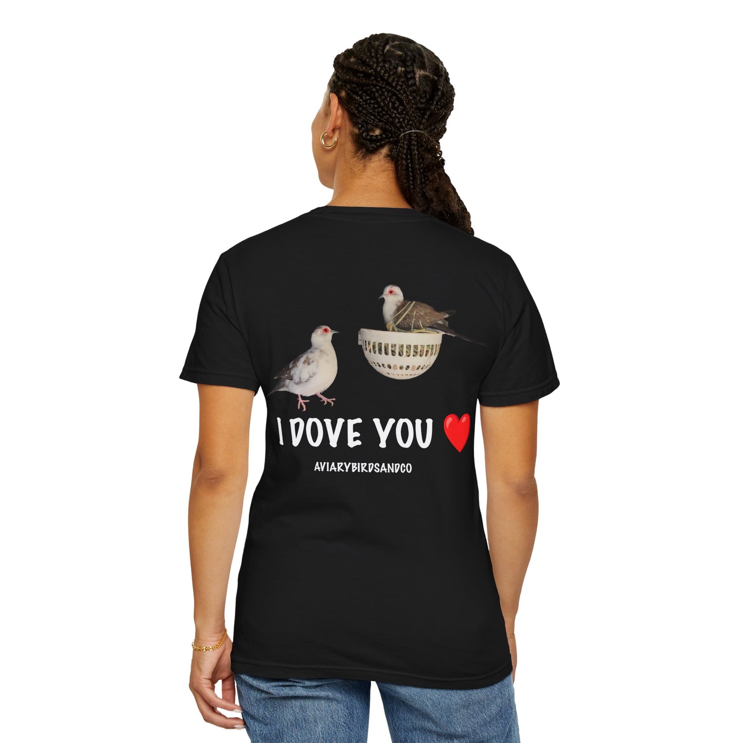 I DOVE YOU Unisex Garment-Dyed T-Shirt