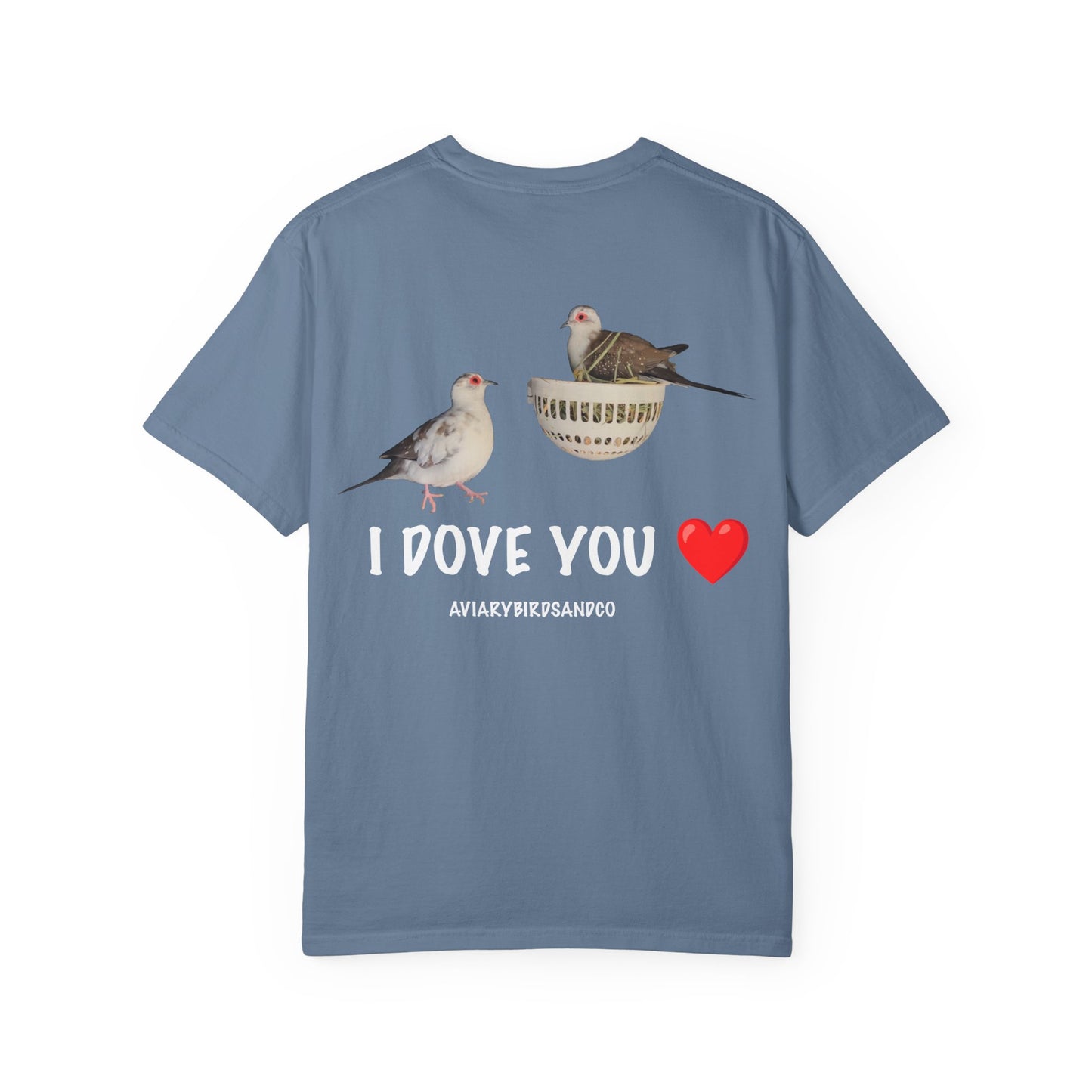 I DOVE YOU Unisex Garment-Dyed T-Shirt