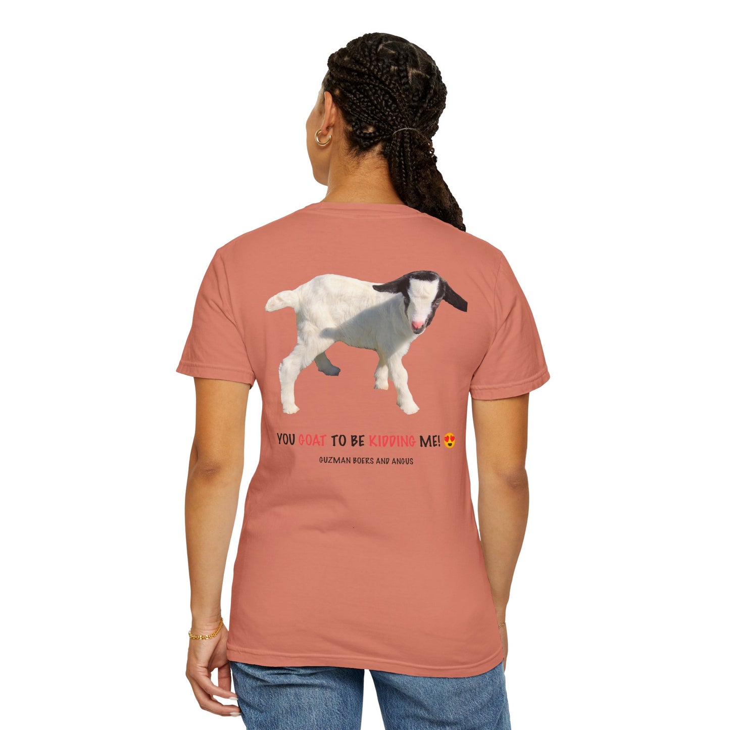 YOU GOAT TO BE KIDDING ME! Unisex Funny Goat T-Shirt