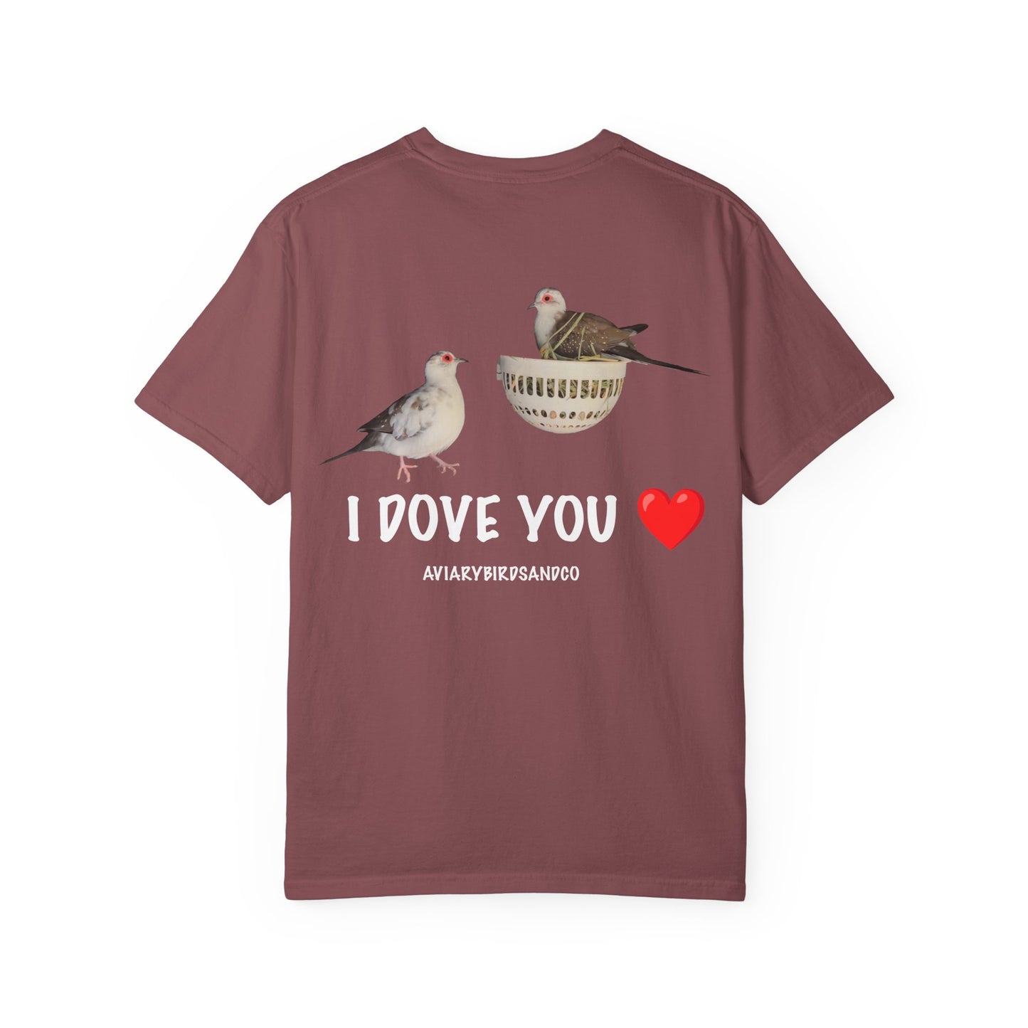 I DOVE YOU Unisex Garment-Dyed T-Shirt