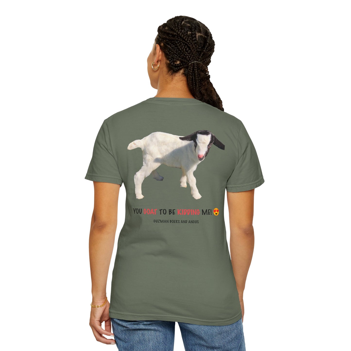 YOU GOAT TO BE KIDDING ME! Unisex Funny Goat T-Shirt